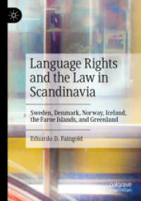 Language Rights and the Law in Scandinavia : Sweden, Denmark, Norway, Iceland, the Faroe Islands, and Greenland