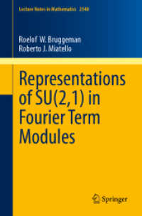 Representations of SU(2,1) in Fourier Term Modules (Lecture Notes in Mathematics 2340) （1st ed. 2023. 2023. xi, 210 S. XI, 210 p. 66 illus., 51 illus. in colo）