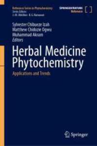 薬草医療の植物化学レファレンス（全２巻）<br>Herbal Medicine Phytochemistry, 2 Teile : Applications and Trends (Reference Series in Phytochemistry) （2024. xlv, 2206 S. XLV, 2206 p. 245 illus., 188 illus. in color. In 2）