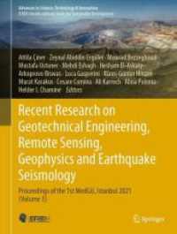 Recent Research on Geotechnical Engineering, Remote Sensing, Geophysics and Earthquake Seismology : Proceedings of the 1st MedGU, Istanbul 2021 (Volume 3) (Advances in Science, Technology & Innovation) （2024. xxxix, 468 S. XXXIX, 468 p. 335 illus., 308 illus. in color. 279）