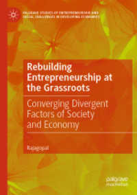 Rebuilding Entrepreneurship at the Grassroots : Converging Divergent Factors of Society and Economy (Palgrave Studies of Entrepreneurship and Social Challenges in Developing Economies)