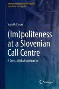 (Im)politeness at a Slovenian Call Centre : A Cross-Media Examination (Advances in (Im)politeness Studies)