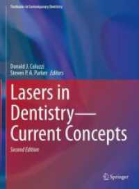歯科におけるレーザー：最新の概念（テキスト・第２版）<br>Lasers in Dentistry-Current Concepts (Textbooks in Contemporary Dentistry) （2. Aufl. 2024. xi, 585 S. XI, 585 p. 395 illus., 380 illus. in color.）