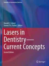 歯科におけるレーザー：最新の概念（テキスト・第２版）<br>Lasers in Dentistry-Current Concepts (Textbooks in Contemporary Dentistry) （2. Aufl. 2024. xi, 585 S. XI, 585 p. 395 illus., 380 illus. in color.）