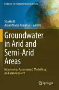 Groundwater in Arid and Semi-Arid Areas : Monitoring, Assessment, Modelling, and Management (Earth and Environmental Sciences Library)
