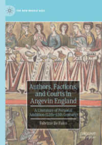 Authors, Factions, and Courts in Angevin England : A Literature of Personal Ambition (12th-13th Century) (The New Middle Ages)