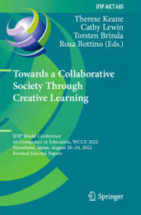 Towards a Collaborative Society through Creative Learning : IFIP World Conference on Computers in Education, WCCE 2022, Hiroshima, Japan, August 20-24, 2022, Revised Selected Papers (Ifip Advances in Information and Communication Technology) （2023）