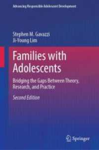 Families with Adolescents : Bridging the Gaps between Theory, Research, and Practice (Advancing Responsible Adolescent Development) （2ND）
