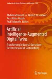 Artificial Intelligence-Augmented Digital Twins : Transforming Industrial Operations for Innovation and Sustainability (Studies in Systems, Decision and Control)