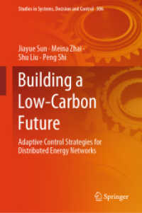 低炭素の未来をつくる：分散エネルギーネットワークの適応制御戦略<br>Building a Low-Carbon Future : Adaptive Control Strategies for Distributed Energy Networks (Studies in Systems, Decision and Control)