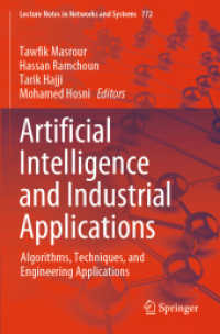 Artificial Intelligence and Industrial Applications : Algorithms, Techniques, and Engineering Applications (Lecture Notes in Networks and Systems)