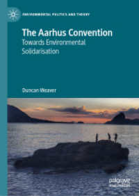 オーフス条約２５周年：環境問題解決のための連帯<br>The Aarhus Convention : Towards Environmental Solidarisation (Environmental Politics and Theory)