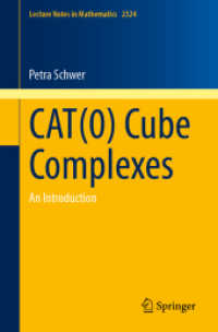 CAT(0) Cube Complexes : An Introduction (Lecture Notes in Mathematics 2324) （1st ed. 2023. 2024. xii, 188 S. XII, 188 p. 70 illus., 42 illus. in co）