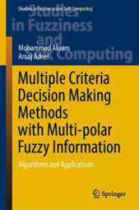 Multiple Criteria Decision Making Methods with Multi-polar Fuzzy Information : Algorithms and Applications (Studies in Fuzziness and Soft Computing)