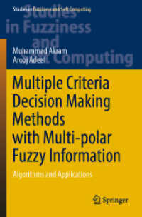 Multiple Criteria Decision Making Methods with Multi-polar Fuzzy Information : Algorithms and Applications (Studies in Fuzziness and Soft Computing)