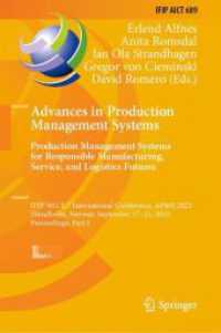 Advances in Production Management Systems. Production Management Systems for Responsible Manufacturing, Service, and Logistics Futures: Ifip Wg 5.7 In (IFIP Advances in Information and Communication Technology") 〈689〉