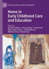 保育・幼児教育における家庭<br>Home in Early Childhood Care and Education : Conceptualizations and Reconfigurations (Critical Cultural Studies of Childhood)