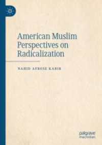American Muslim Perspectives on Radicalization （2024. xxiii, 312 S. XXIII, 312 p. 8 illus. 210 mm）
