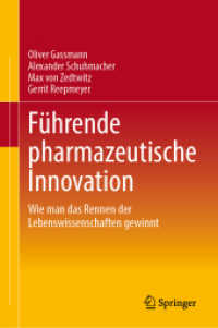 Führung und Organisation pharmazeutischer Innovation : Wie man den Wettlauf der Biowissenschaften gewinnt （1. Aufl. 2024. 2024. xv, 179 S. XV, 179 S. 235 mm）
