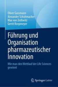 Führung und Organisation pharmazeutischer Innovation : Wie man den Wettlauf der Biowissenschaften gewinnt （1. Aufl. 2024. 2024. xv, 179 S. XV, 179 S. 235 mm）