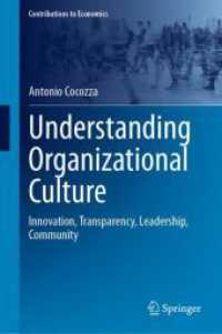 Understanding Organizational Culture : Innovation, Transparency, Leadership, Community (Contributions to Economics)