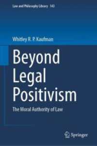 法実証主義を超えて：法の道徳的権威<br>Beyond Legal Positivism : The Moral Authority of Law (Law and Philosophy Library)