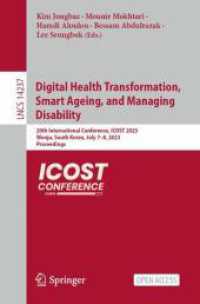 Digital Health Transformation, Smart Ageing, and Managing Disability : 20th International Conference, ICOST 2023, Wonju, South Korea, July 7-8, 2023, Proceedings (Lecture Notes in Computer Science)
