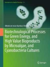 Biotechnological Processes for Green Energy, and High Value Bioproducts by Microalgae, and Cyanobacteria Cultures (Developments in Applied Phycology)