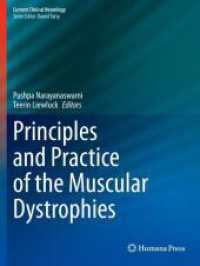 Principles and Practice of the Muscular Dystrophies (Current Clinical Neurology) （2025. xiv, 348 S. XIV, 348 p. 117 illus., 84 illus. in color. 279 mm）