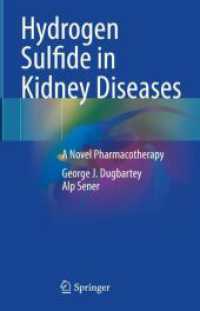 Hydrogen Sulfide in Kidney Diseases : A Novel Pharmacotherapy （2023. xv, 229 S. XV, 229 p. 26 illus., 25 illus. in color. 235 mm）