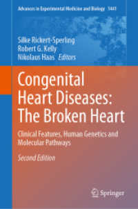 Congenital Heart Diseases: The Broken Heart : Clinical Features, Human Genetics and Molecular Pathways (Advances in Experimental Medicine and Biology 1441) （2. Aufl. 2024. xxxiv, 1124 S. X, 925 p. 235 mm）