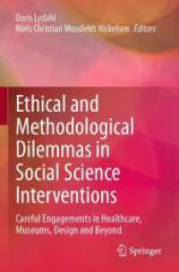 Ethical and Methodological Dilemmas in Social Science Interventions : Careful Engagements in Healthcare, Museums, Design and Beyond