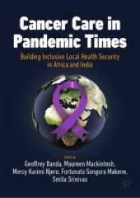 Cancer Care in Pandemic Times: Building Inclusive Local Health Security in Africa and India (International Political Economy Series)