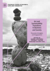 Art and Sustainability Transitions in Business and Society : Theoretical Insights and Engagement (Palgrave Studies in Business, Arts and Humanities) （2024）