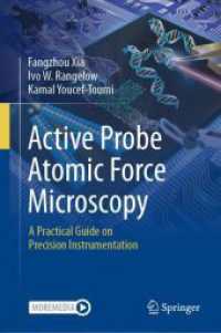 Active Probe Atomic Force Microscopy : A Practical Guide on Precision Instrumentation （1st ed. 2024. 2024. xxiv, 366 S. XXIV, 366 p. 138 illus., 125 illus. i）