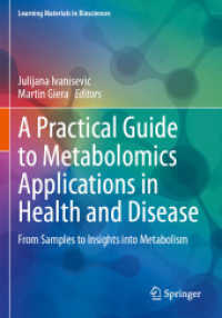 A Practical Guide to Metabolomics Applications in Health and Disease : From Samples to Insights into Metabolism (Learning Materials in Biosciences)