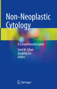 Non-Neoplastic Cytology : A Comprehensive Guide （2023. viii, 360 S. VIII, 360 p. 256 illus. in color. 235 mm）