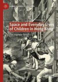 Space and Everyday Lives of Children in Hong Kong : The Interwar Period (Global Histories of Education)
