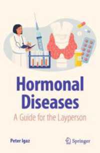 ホルモン系疾患：一般人のためのガイド<br>Hormonal Diseases : A Guide for the Layperson (Copernicus Books)
