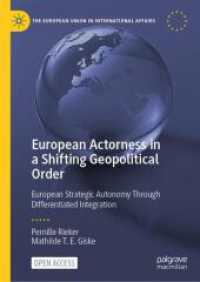 European Actorness in a Shifting Geopolitical Order : European Strategic Autonomy through Differentiated Integration (The European Union in International Affairs)