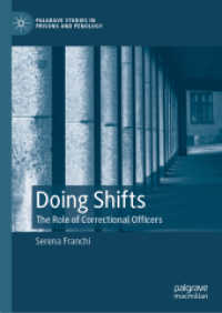 刑務官の役割：イタリアの刑務所の７０時間エスノグラフィー<br>Doing Shifts : The Role of Correctional Officers (Palgrave Studies in Prisons and Penology)
