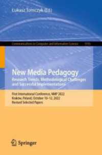 New Media Pedagogy: Research Trends, Methodological Challenges and Successful Implementations : First International Conference, NMP 2022, Kraków, Poland, October 10-12, 2022, Revised Selected Papers (Communications in Computer and Information Sc