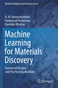 Machine Learning for Materials Discovery : Numerical Recipes and Practical Applications (Machine Intelligence for Materials Science)