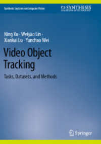 Video Object Tracking : Tasks, Datasets, and Methods (Synthesis Lectures on Computer Vision)
