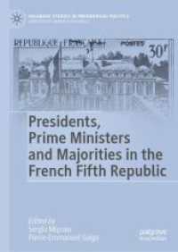 フランス第五共和制における大統領、首相、政権与党の政治力学<br>Presidents, Prime Ministers and Majorities in the French Fifth Republic (Palgrave Studies in Presidential Politics) （2024）