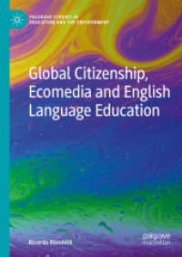 グローバル市民性、環境メディア、英語教育<br>Global Citizenship, Ecomedia and English Language Education (Palgrave Studies in Education and the Environment)