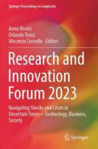 Research and Innovation Forum 2023 : Navigating Shocks and Crises in Uncertain Times-Technology, Business, Society (Springer Proceedings in Complexity) （2025. xxxi, 797 S. XXXI, 797 p. 211 illus., 150 illus. in color. 235 m）