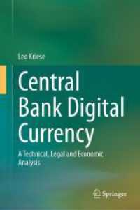 中央銀行デジタル通貨（CBDC）：技術・法・経済的分析<br>Central Bank Digital Currency : A Technical, Legal and Economic Analysis （2023. xii, 220 S. XII, 220 p. 235 mm）