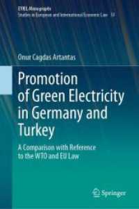Promotion of Green Electricity in Germany and Turkey : A Comparison with Reference to the WTO and EU Law (Eyiel Monographs - Studies in European and International Economic Law)
