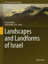 Landscapes and Landforms of Israel (World Geomorphological Landscapes) （2024. xii, 388 S. XII, 388 p. 273 illus., 259 illus. in color. 279 mm）